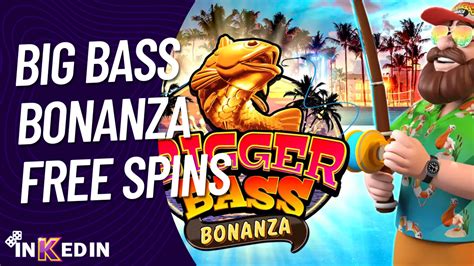 228 bonuses listed. . Big bass bonanza free spins no deposit
